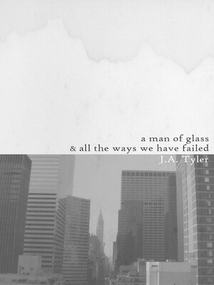 cover image of A Man of Glass & All the Ways We Have Failed